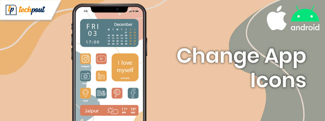How To Change App Icons On Android & iPhone? Try Best Methods!