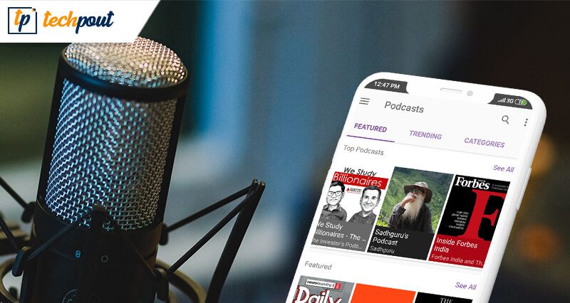 Best Podcast Apps For Android & iOS