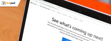 Know About New Microsoft's Chromium Edge Browser