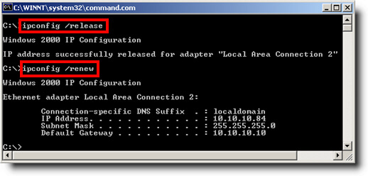 Enter Commands ipconfig /release Enter ipconfig/renew