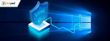 How To Setup & Use a VPN in Windows