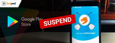 Google Suspends “Remove China Apps” from Play Store