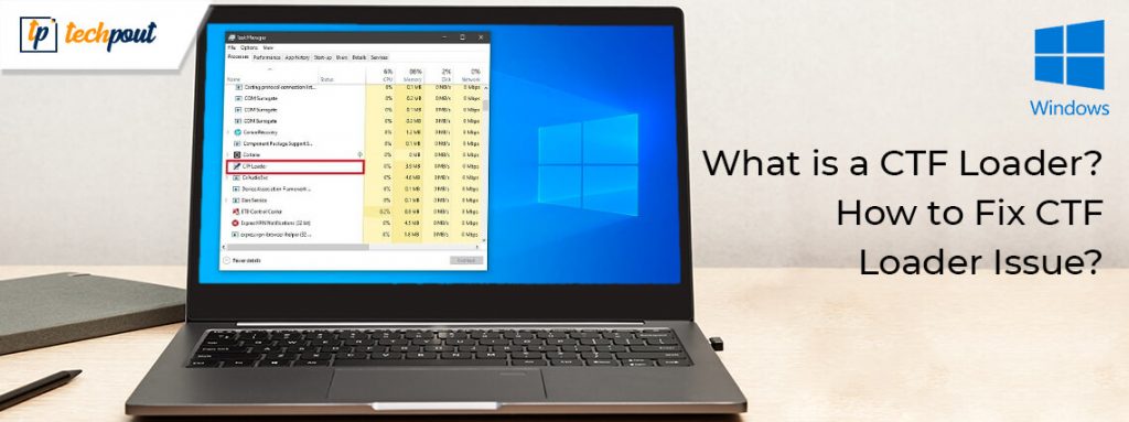 CTF Loader Definition and Fix CTF Loader Issues on Windows 10