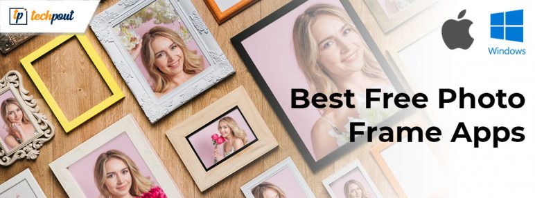 7 Best Free Photo Frame Apps For Android And iPhone | TechPout