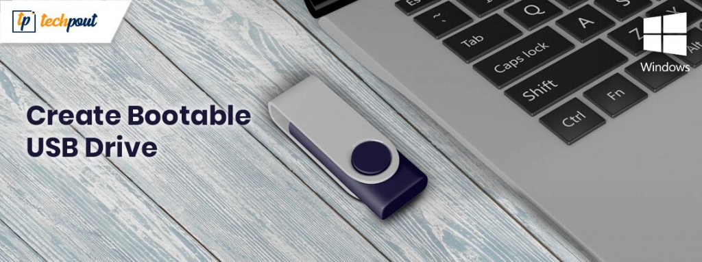 How To Create A Bootable Usb Drive For Windows 10 Techpout