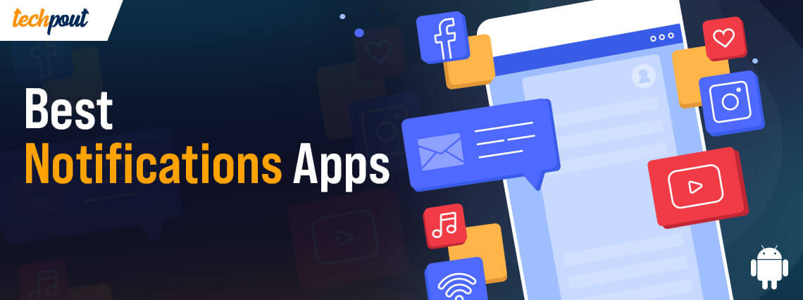 11 Best Notification Apps For Android Smartphone Users In 2021