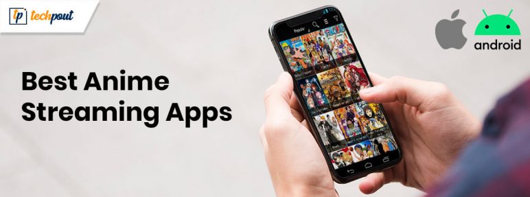 10 Best Free Anime Streaming Apps (Android/iPhone) In 2021