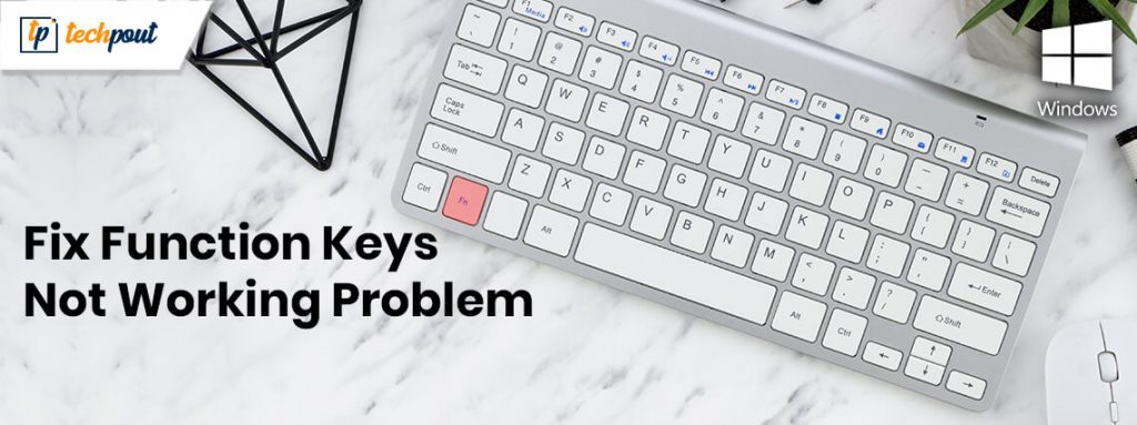 Fixed: Function Keys Not Working On Windows 10 [Solved]