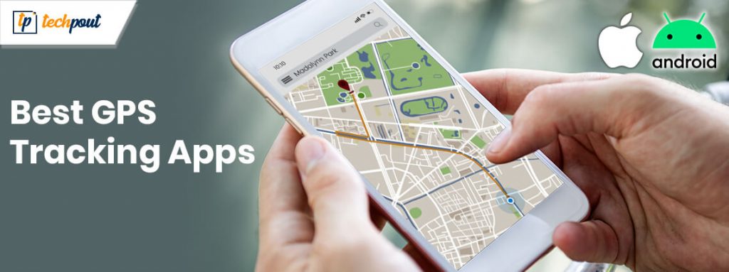 Best GPS Tracking Apps For Android IPhone In
