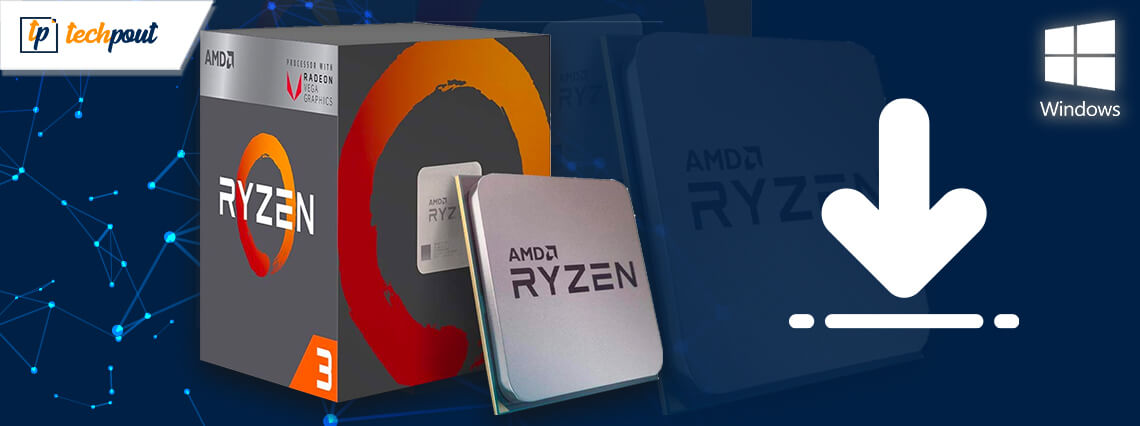 3 Best Ways to Download AMD Ryzen 3 2200G Drivers For Windows 10
