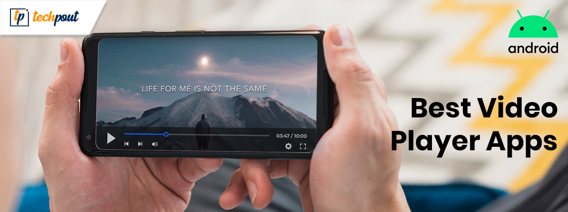9 Best Video Player Apps for Android in 2021