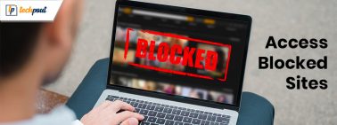 7 Best Ways to Unblock Websites & Access Restricted Contents