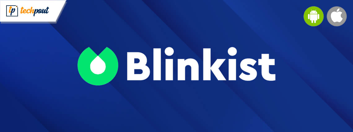 7 Best Free Blinkist Alternatives Apps In 2021 (Android/iOS)