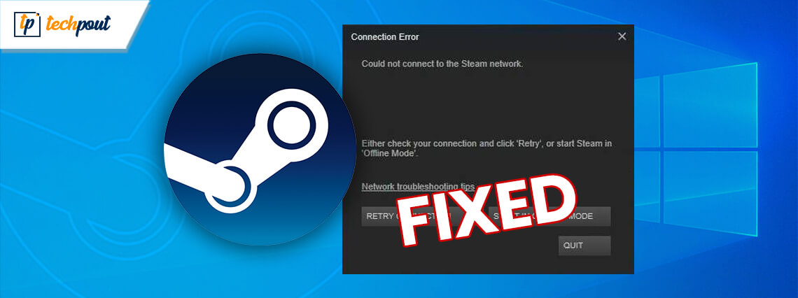 [Fixed] Could Not Connect To Steam Network Error
