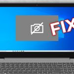 Lenovo Laptop Camera Not Working on Windows 10 [FIXED]