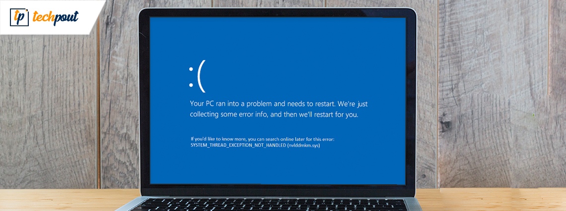 How to Fix “System Thread Exception Not Handled” Error in Windows 10