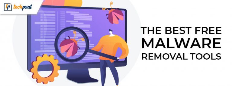 5 Best Free Malware Removal Tools Of 2024 | TechPout