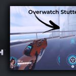 How to Fix Overwatch Stuttering Issue on Windows