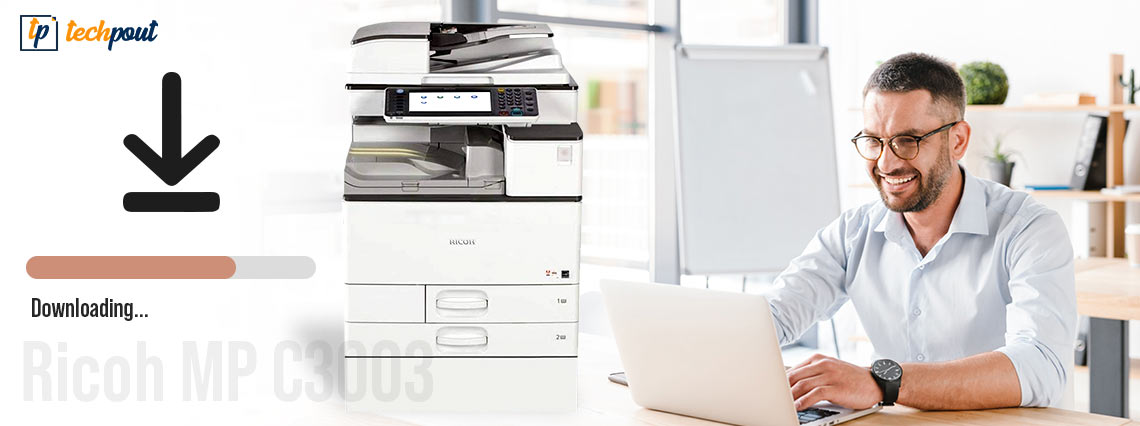 Download, Install and Update Ricoh MP C3003 Printer Drivers