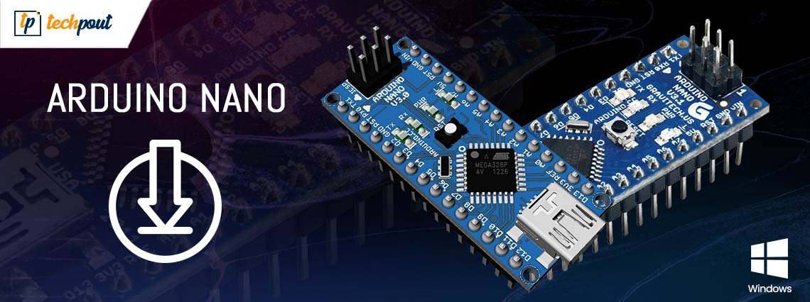 Download, Install & Update Arduino Nano Driver for Windows