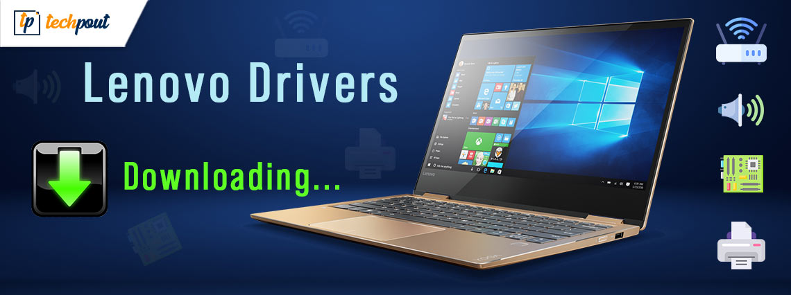 Lenovo Drivers Download And Update For Windows 10 8 7 Techpout