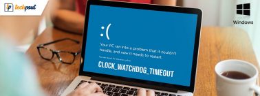 Clock Watchdog Timeout Error on Windows 10 [Complete Guide]
