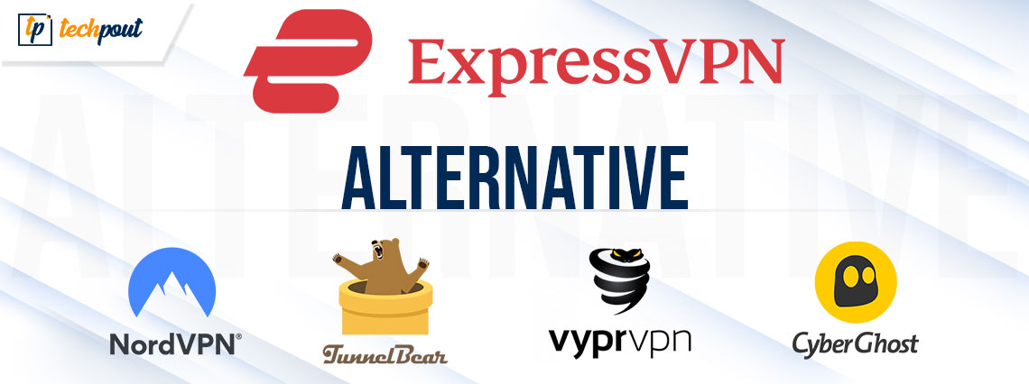 5 Best Express VPN Alternatives You Should Try in 2021