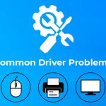 Best Ways to Fix Common Driver Problems on Windows 10, 8, 7