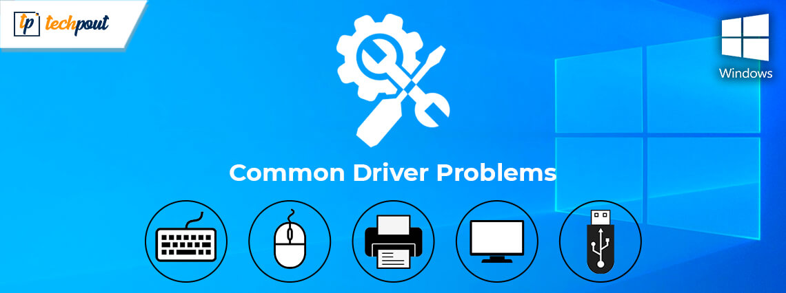 Best Ways to Fix Common Driver Problems on Windows 10, 8, 7