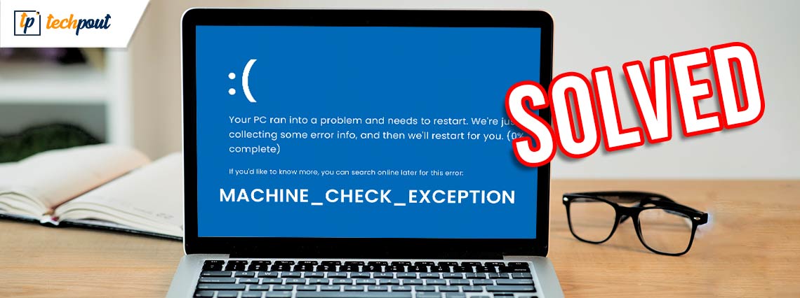 MACHINE CHECK EXCEPTION BSOD in Windows 10 [SOLVED]
