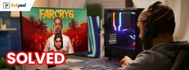 How to Fix Far Cry 6 Crash on Windows PC {SOLVED}