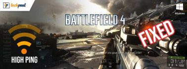 Tips to Fix Battlefield 4 High Ping on Windows PC – [2021 Guide]