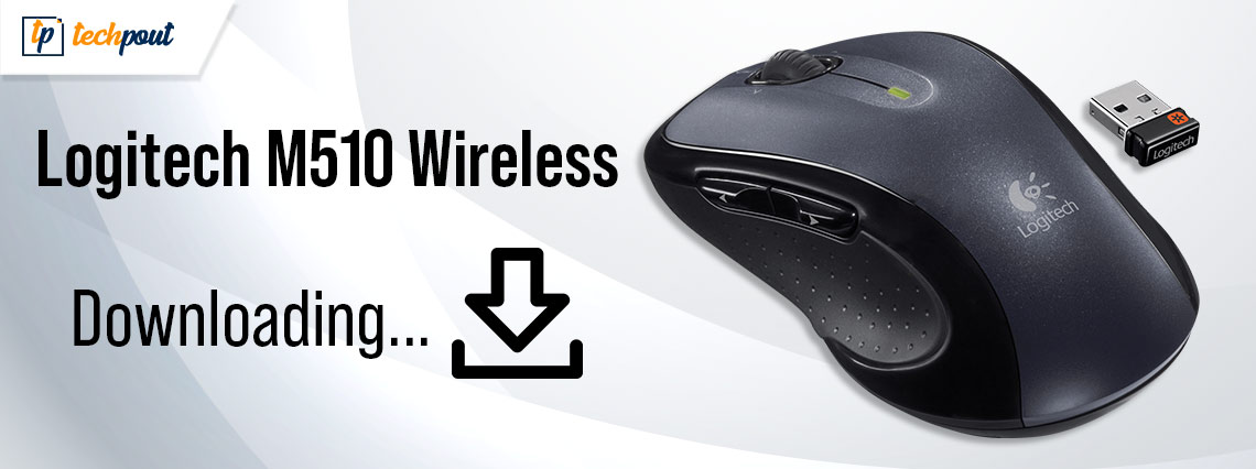 Logitech M510 Wireless Mouse Driver Download 10 | TechPout