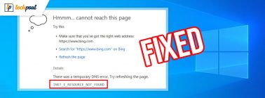How to Fix INET_E_RESOURCE_NOT_FOUND in Windows 10