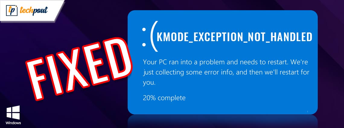 How to Fix KMODE Exception Not Handled Error in Windows 10  TechPout