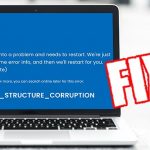 How to Fix Critical Structure Corruption Error in Windows 10