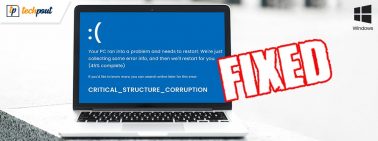 How to Fix Critical Structure Corruption Error in Windows 10