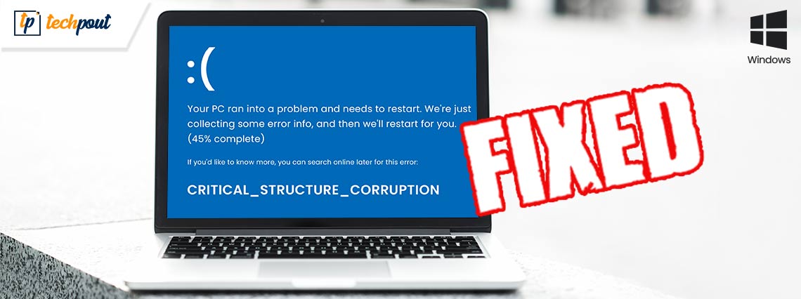 Critical structure corruption windows 10 как исправить