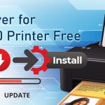 Download, Install and Update Driver for Epson L120 Printer Free