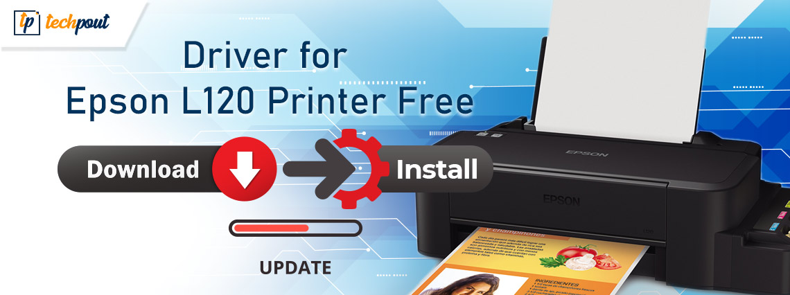 Download, Install and Update Driver for Epson L120 Printer Free