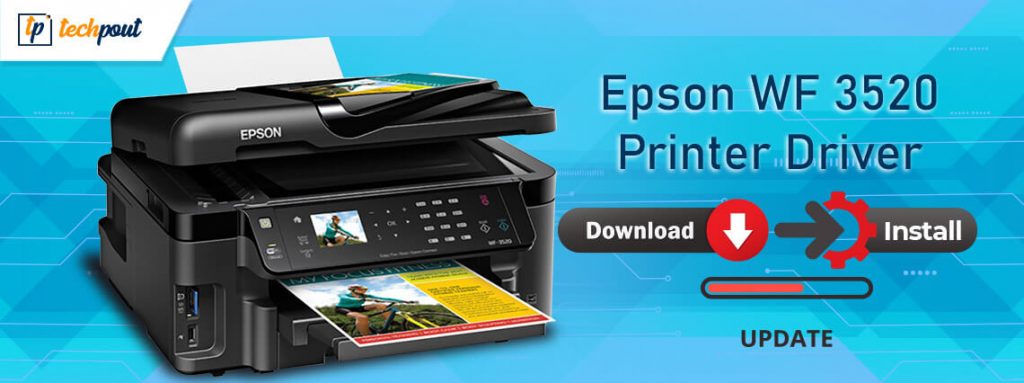 Download Install And Update Epson Wf 3520 Printer Driver For Windows Techpout 6311