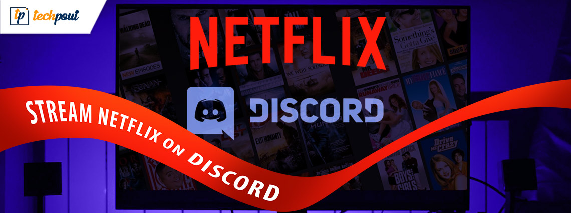 Complete Guide on How to stream Netflix on Discord | TechPout