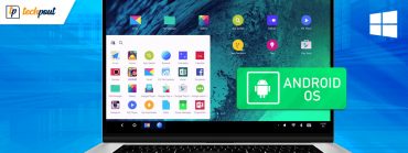 13 Best Android OS for Windows PC in 2022 {COMPLETE GUIDE}