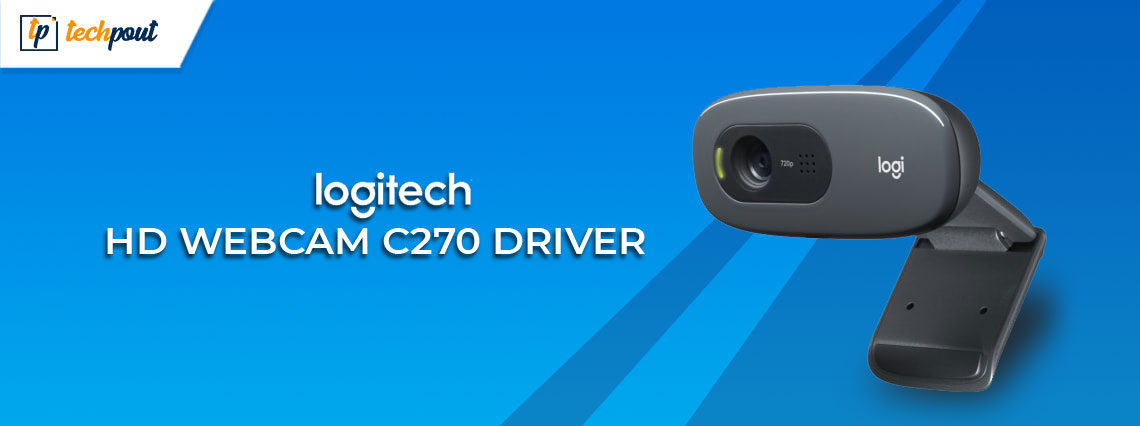 Download, Install and Update Logitech Webcam C270 Drivers for Windows 11, 8, 7 | TechPout