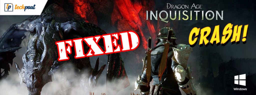 How To Fix Dragon Age Inquisition Crashing On Launch In Windows 10