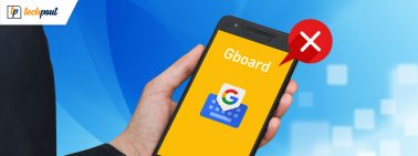 Fix Unfortunately Gboard has Stopped Working on Android iPhone and Tablet