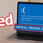 How to Fix Critical Process Died BSOD Error in Windows 10 {SOLVED}