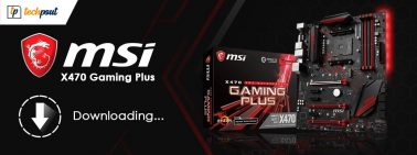 Download and Update MSI X470 Gaming Plus Drivers for Windows PC