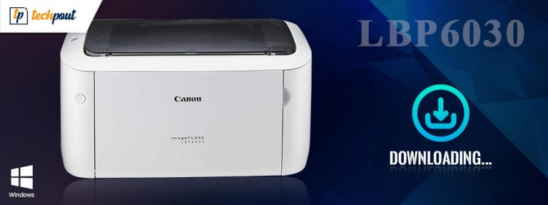 Canon LBP6030 Driver Download and Update on Windows PC | TechPout