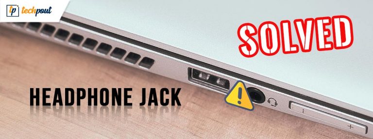 How To Fix Headphone Jack Not Working On Laptop Solved Techpout